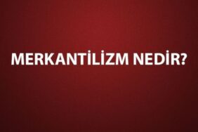 Merkantilizm nedir?
