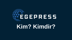 EGEPRESS Kim Kimdir (1)