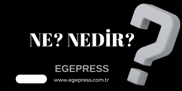 EGEPRESS NE NEDİR