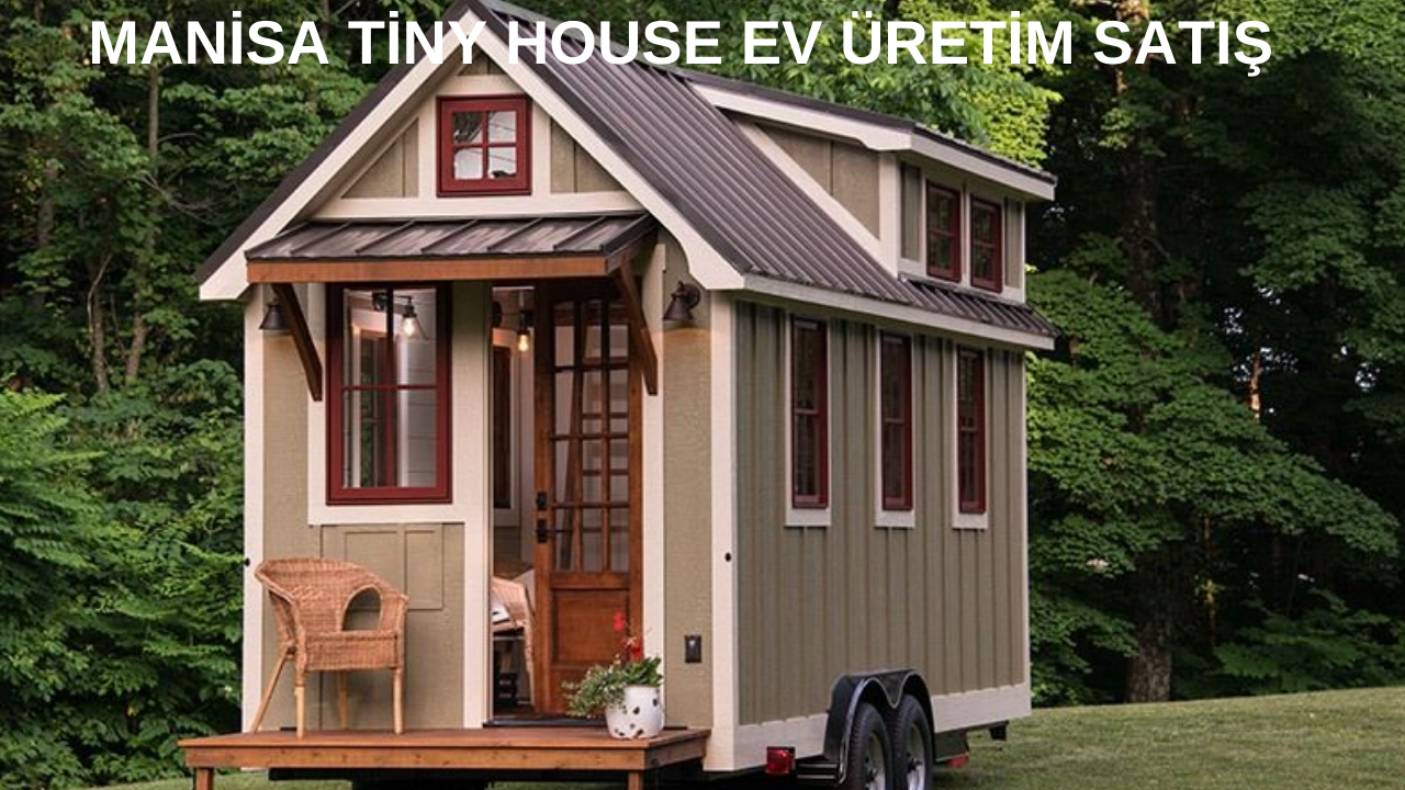 TİNY HOUSE MANİSA