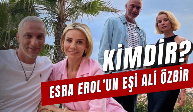Ali Özbir Kimdir? Esra Erol’un Eşi Kaç Yaşında?