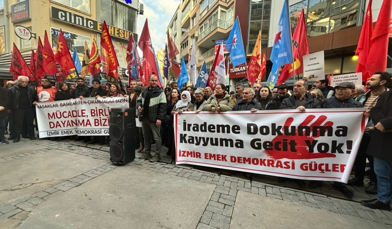 İzmir Emek ve Demokrasi Güçleri’nden işçi eylemlerine getirilen yasaklara ve kayyum atamalarına tepki