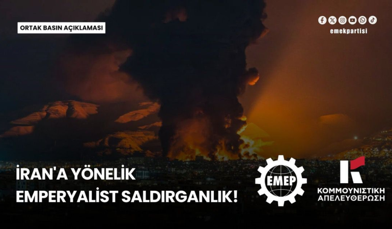 Emek Partisi ve Yunanistan Komünist Kurtuluş'tan ortak açıklama: ABD ve