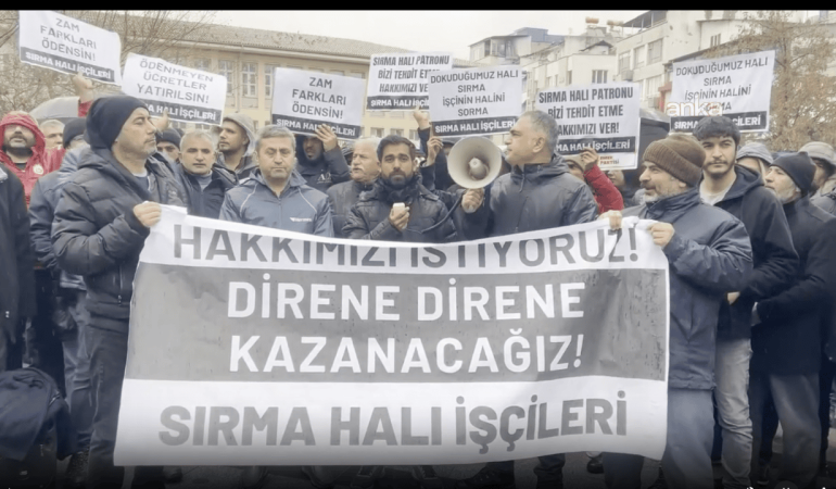 Sırma Halı işçilerinden protesto: Zam farkları ve maaşlarımız ödenmeli